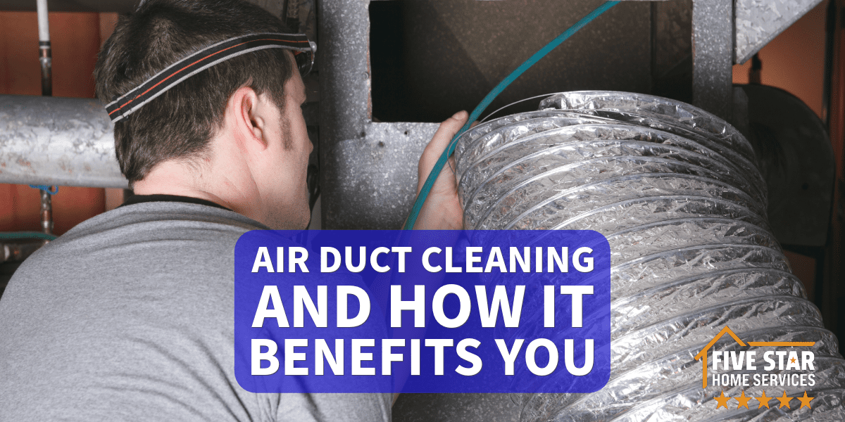 Air Duct Cleaning and How it Benefits You