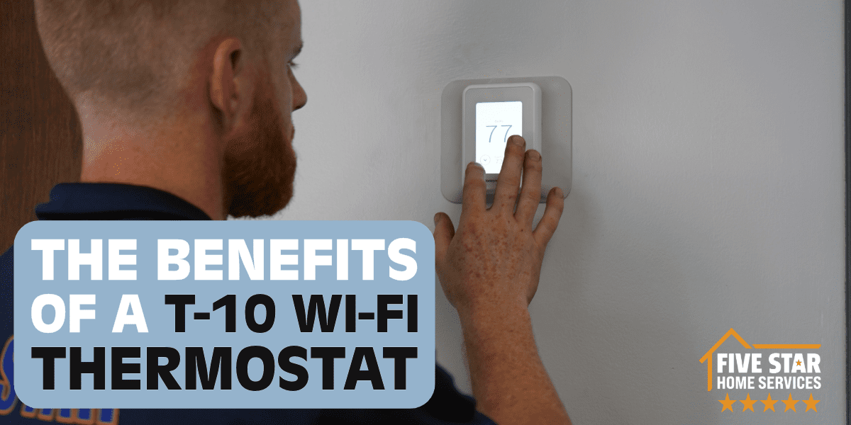 The Benefits of a T10 Wi-Fi Thermostat