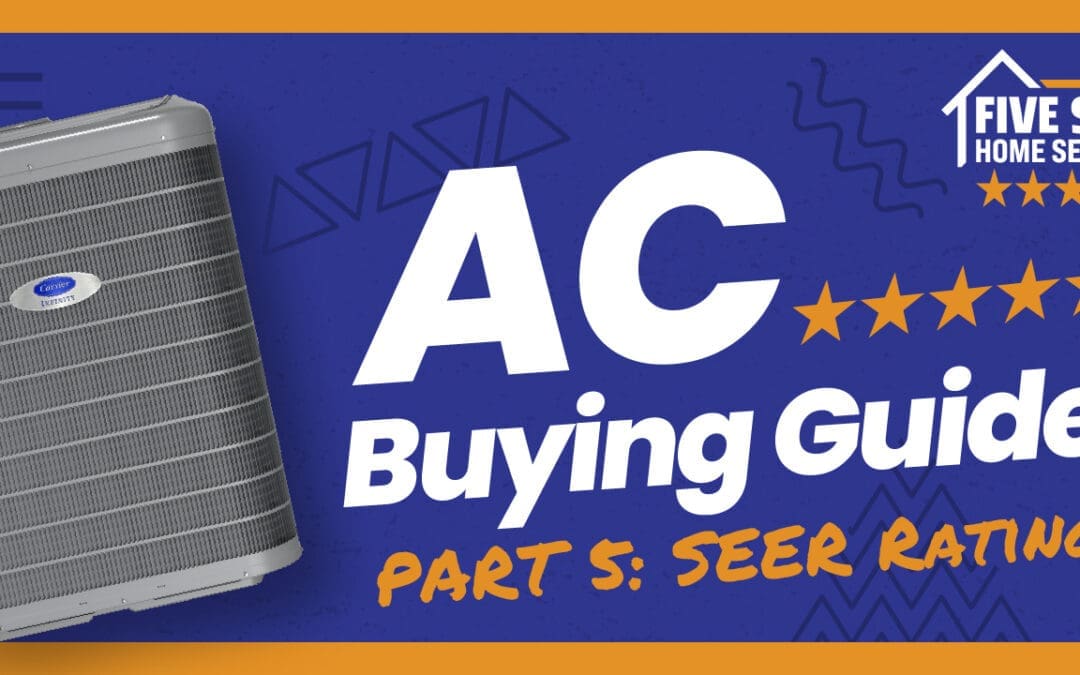 Part 5: What Is a Good SEER Rating?