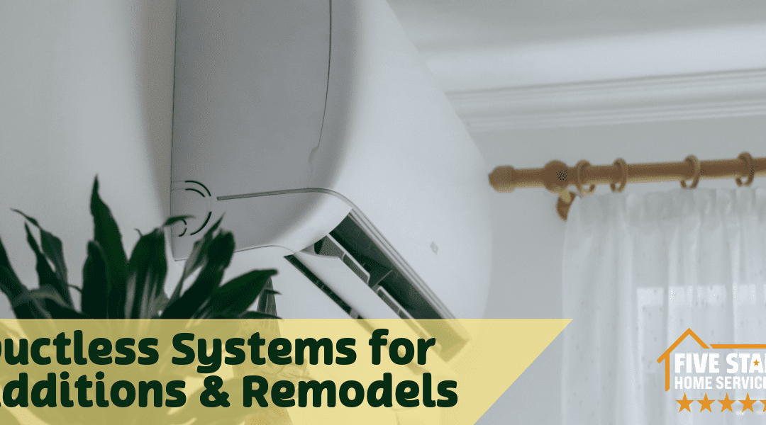 Ductless Systems for Home Additions & Remodels
