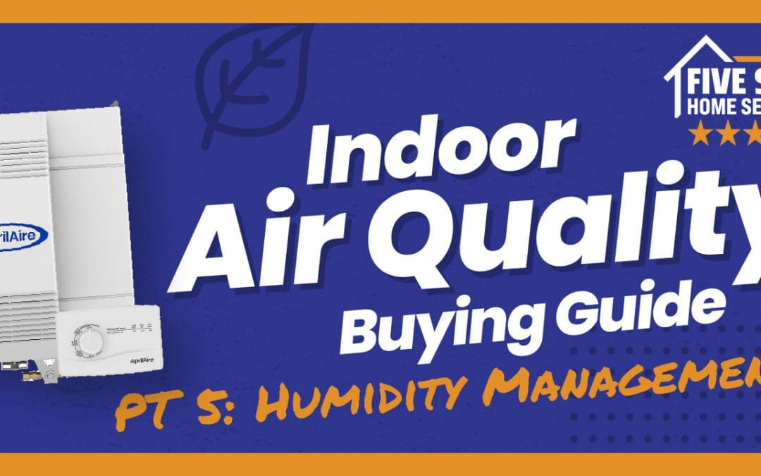 Part 5: Enhance Comfort & Air Quality with Our Humidity Control Products