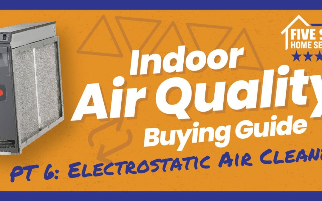 Part 6: The Electrostatic Air Cleaner Advantage