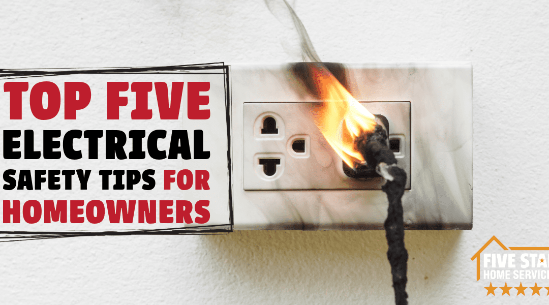 The Top 5 Electrical Safety Tips for Homeowners