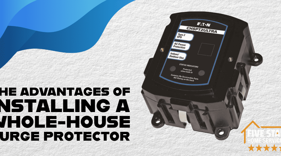 The Advantages of Installing a Whole-House Surge Protector