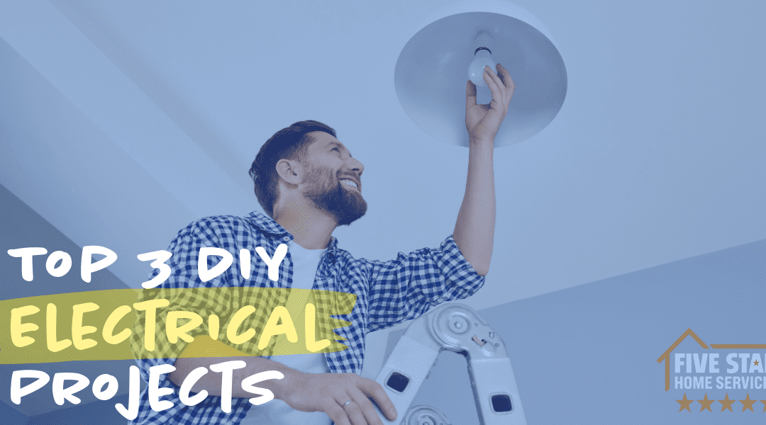 The Top 3 DIY Electrical Projects You Can Do Safely