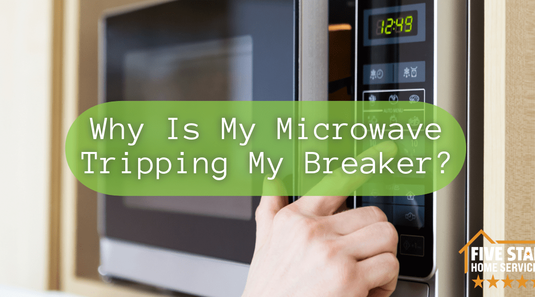 Why Is My Microwave Tripping My Breaker?