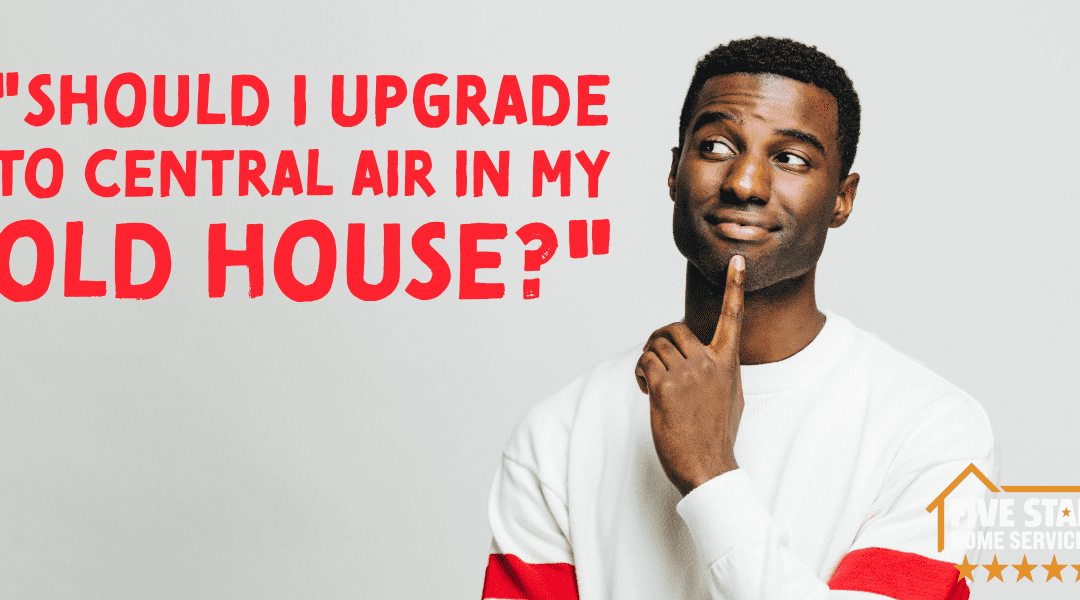 Should I Upgrade to Central Air in My Old House?