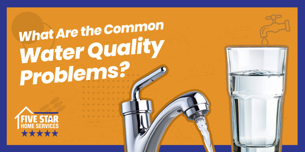 What Are the Common Water Quality Problems?