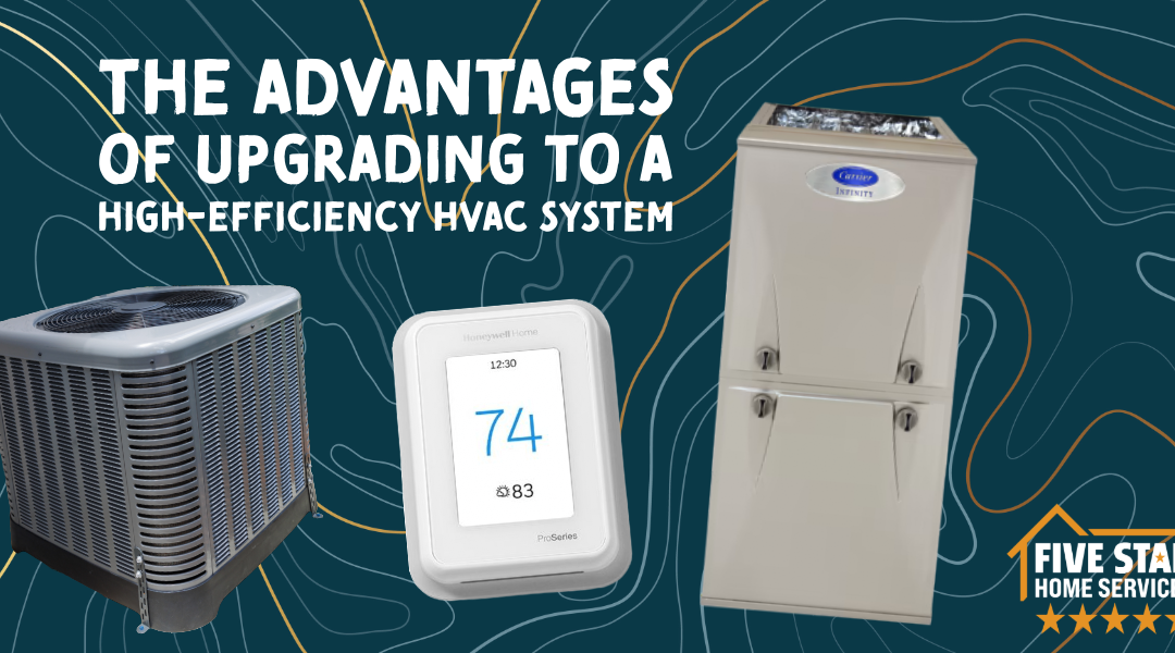 The Advantages of Upgrading to a High-Efficiency HVAC System