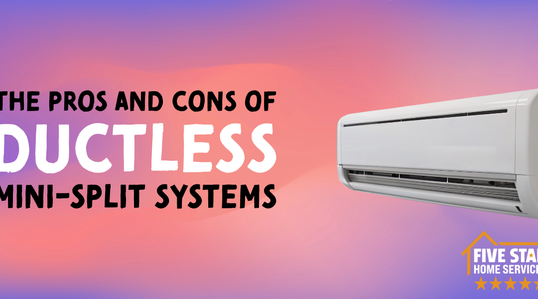 The Pros and Cons of Ductless Mini-Split Systems