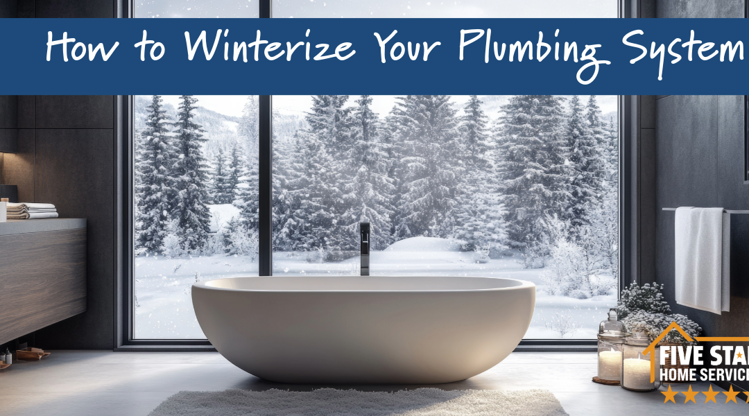 How to Winterize Your Plumbing System: Tips and Tricks