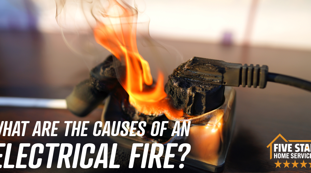 What Are the Causes of an Electrical Fire?